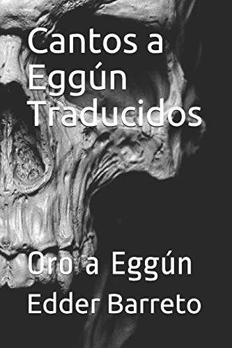 Cantos a Eggún Traducidos: Oro a Eggún (Spanish Edition)