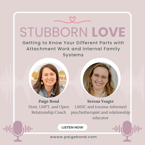 Page de couverture de Getting to Know Your Different Parts with Attachment Work and Internal Family Systems | with Serena Yeager, MA, LMHC