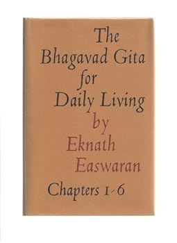 The Bhagavad Gita for Daily Living, Volume 1: Chapters 1-6 (Bhagavad Gita for Daily Living)