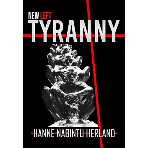Audiobook: NEW LEFT TYRANNY by Hanne Herland episode artwork
