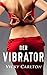 Der Vibrator. Heiße Sexgeschichte (Sex im Büro)