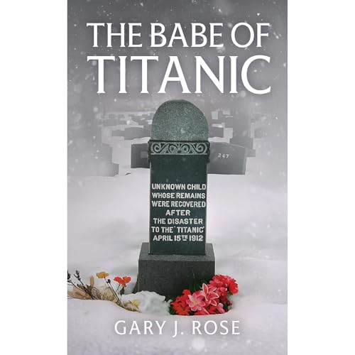 The Babe of Titanic Audiolibro Por Gary J Rose arte de portada