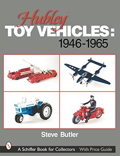 Hubley Toy Vehicles 1946-1965 (Schiffer Book for Collectors)