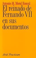 El reinado de Fernando VII en sus documentos 8434428245 Book Cover