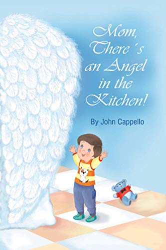 Mom! There's an Angel in the Kitchen (Angel "Pop" Series)