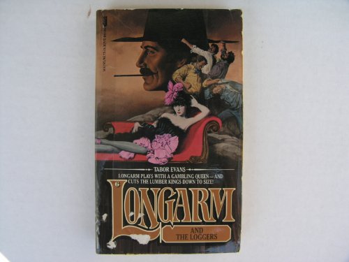 Longarm and the Loggers