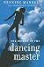 The Return of the Dancing Master