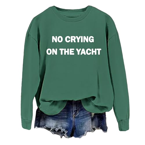 No Crying on the Yacht Sweatshirt No Crying on the Yacht Shirt Funny Unisex Sweatshirt