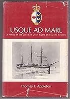 Usque ad mare;: A history of the Canadian Coast Guard and marine services, B0006CH294 Book Cover