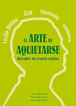 Paperback El arte de aquietarse: descubre tus tesoros ocultos [Spanish] Book