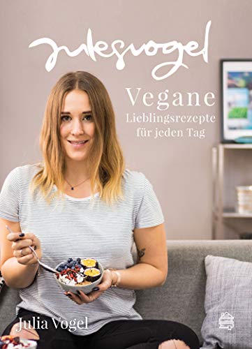 Julesvogel Vegane Lieblingsrezepte Fur Jeden Tag Ebook Vogel Julia Amazon De Kindle Shop