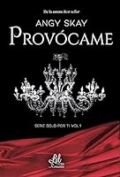 Provócame (Serie Solo por ti) (Spanish Edition) 8417763198 Book Cover