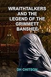 banshee legend mk2 for sale  WraithTalkers and the Legend of the Grimmett Banshee