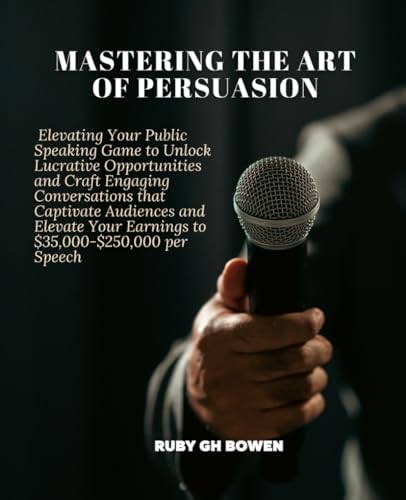 Mastering the Art of Persuasion: Elevating Your Public Speaking Game