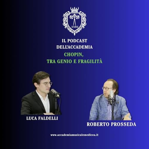 Chopin, tra genio e fragilit&agrave; | IL PODCAST DELL'ACCADEMIA #01