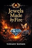  Jewels Made by Fire (English Edition)