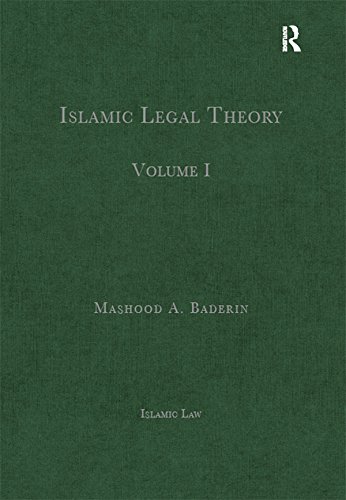 Islamic Legal Theory: Volume I (Islamic Law)      1st Edition, Kindle Edition