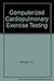 Computerized Cardiopulmonary Exercise Testing