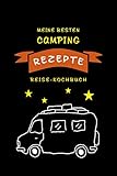 Camping Kochbuch „Meine besten Camping Rezepte“ mit Wohnmobil Motiv: Reise Rezeptebuch - Deine persönliche Rezepte Sammlung - 120 Seiten liniert - ... Besitzer - Für Kochen und Grillen Fans