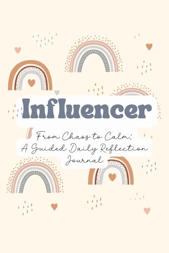 Influencer From Chaos To Calm - A Guided Daily Reflection