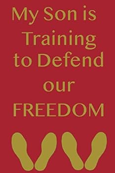 Paperback My Son is Training to Defend our Freedom Book