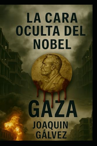LA OTRA CARA DEL NOBEL: NOIMINADO GAZA