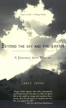 Paperback Beyond the Sky and the Earth: A Journey into Bhutan Book