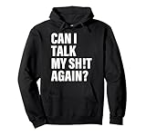 Can I Talk My Shit Again?