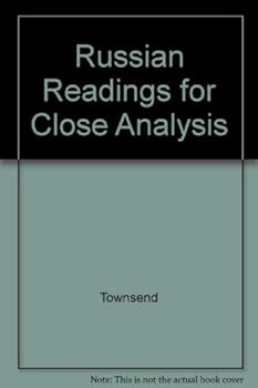 Paperback RUSSIAN READINGS FOR CLOSE ANALYSIS: WITH GRAMMATICAL MATERIALS AND TABLES Book
