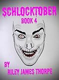 Schlocktober Book 4