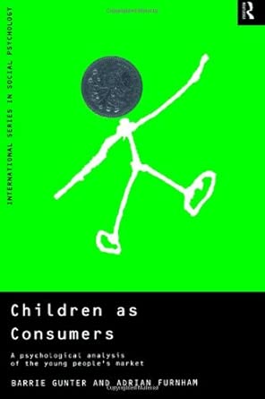 Children as Consumers: A Psychological Analysis of the Young People's Market-Wow! eBook
