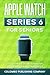 Produktbild Apple Watch Series 6 For Seniors: The Ultimate Guide to Master Apple Watch 6 and WatchOS 7