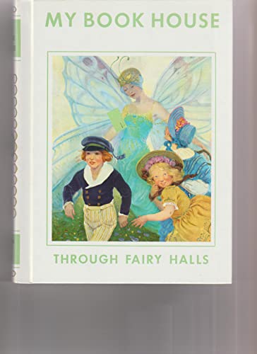 Through Fairy Halls, My Book House, Book 6 B00MHXSF6E Book Cover
