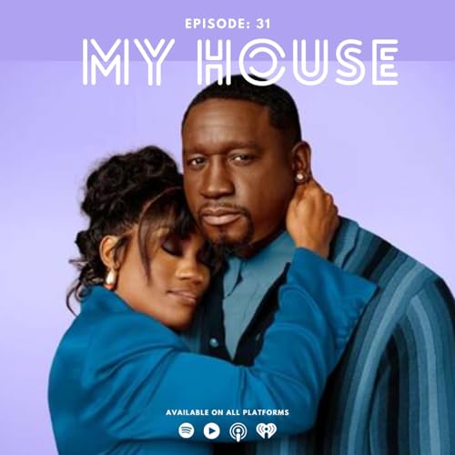 Page de couverture de Episode 31: My House