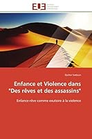 Enfance Et Violence Dans "des Rèves Et Des Assassins" 613159354X Book Cover