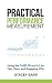 Practical Performance Measurement: Using the PuMP Blueprint for Fast, Easy and Engaging KPIs
