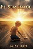 isaderm gel chat  Fé Sem Idade (Portuguese Edition)