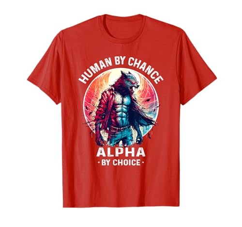 Funny Human By Chance Alpha By Choice Maglietta Alpha Wolf Maglietta