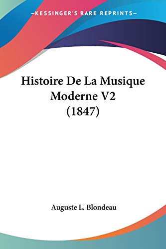 Histoire De La Musique Moderne V2 (1847) (French Edition)
