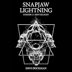 Snapjaw Lightning: Episode Two Audiolibro Por Dave Deickman arte de portada