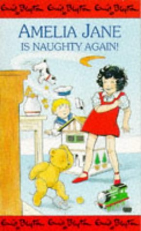 Amelia Jane Is Naughty Again! (Amelia Jane Stories): Enid Blyton