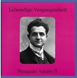  Lebendige Vergangenheit - Pasquale Amato Vol. 2