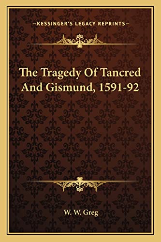 The Tragedy Of Tancred And Gismund, 1591-92