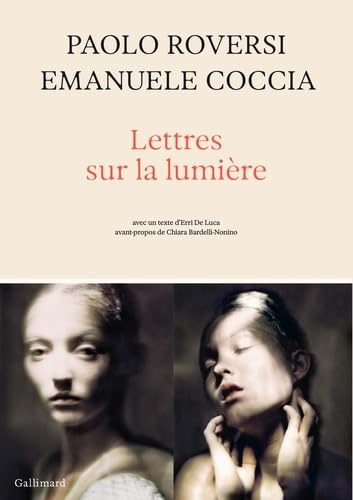 【Lettres sur la Lumiere：Paolo Roversi 】 Lettres sur la lumière par Emanuele Coccia, Paolo Roversi