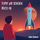 8. Komm wir schieben Nazis ab