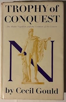 Hardcover Trophy of Conquest: The Musee Napoleon and the Creation of the Louvre Book