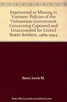 Imprisoned or Missing in Vietnam: Policies of the Vietnamese Government Toward Captured and Detained United States Soldiers, 1969-94 0786401214 Book Cover