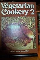 Vegetarian Cookery Volume 2. Includes. Breads, Soups, Sandwiches Two II B003X619SK Book Cover