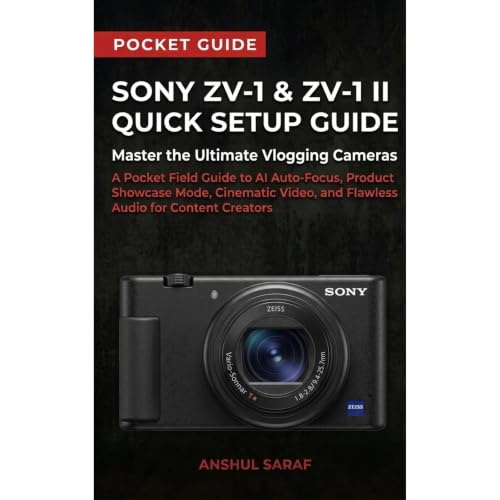 Sony ZV-1 & ZV-1 II Quick Setup Guide: Master the Ultimate Vlogging Cameras Audiolibro Por Anshul Saraf arte de portada