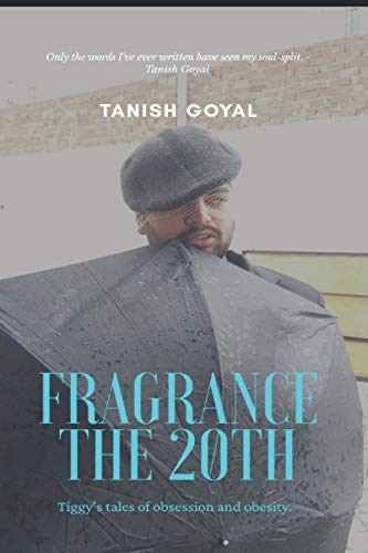 Fragrance The 20th: Tiggy's tales of Obsession and Obesity
